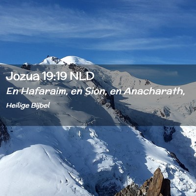Picture 02 - Jozua 19:19 NLD - En Hafaraim, en Sion, en - Bible Verse Picture