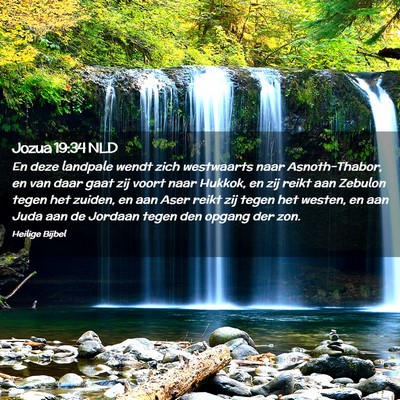 Picture 02 - Jozua 19:34 NLD - En deze landpale wendt zich westwaarts naar - Bible Verse Picture