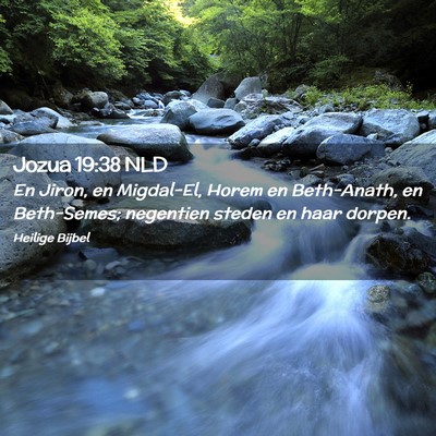 Picture 02 - Jozua 19:38 NLD - En Jiron, en Migdal-El, Horem en Beth-Anath, en - Bible Verse Picture
