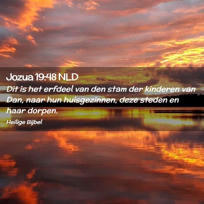 Picture 02 - Jozua 19:48 NLD - Dit is het erfdeel van den stam der kinderen van - Bible Verse Picture