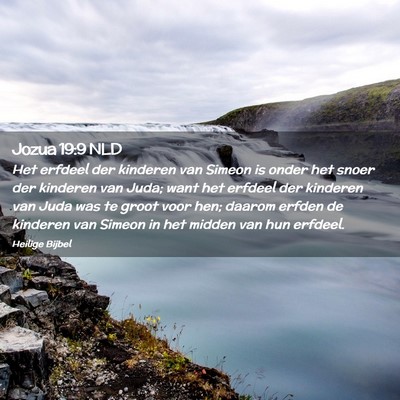 Picture 02 - Jozua 19:9 NLD - Het erfdeel der kinderen van Simeon is onder het - Bible Verse Picture