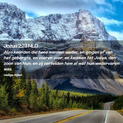 Picture 02 - Jozua 2:23 NLD - Alzo keerden die twee mannen weder, en gingen af - Bible Verse Picture