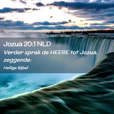 Picture 02 - Jozua 20:1 NLD - Verder sprak de HEERE tot Jozua, - Bible Verse Picture