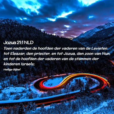 Picture 02 - Jozua 21:1 NLD - Toen naderden de hoofden der vaderen van de - Bible Verse Picture