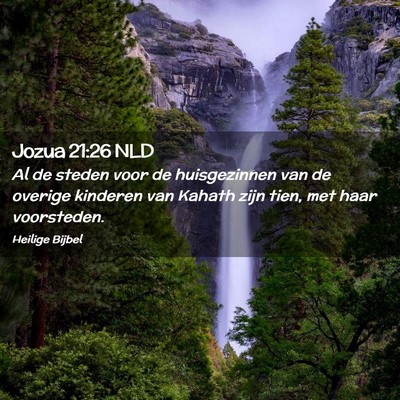Picture 02 - Jozua 21:26 NLD - Al de steden voor de huisgezinnen van de overige - Bible Verse Picture
