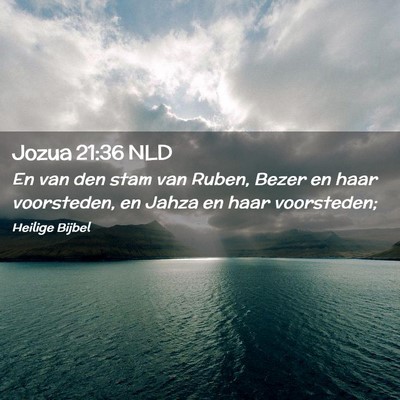 Picture 02 - Jozua 21:36 NLD - En van den stam van Ruben, Bezer en haar - Bible Verse Picture