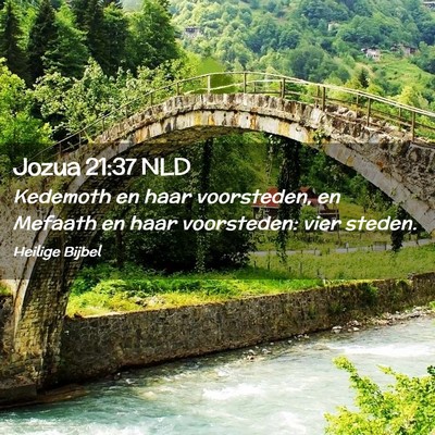 Picture 02 - Jozua 21:37 NLD - Kedemoth en haar voorsteden, en Mefaath en haar - Bible Verse Picture