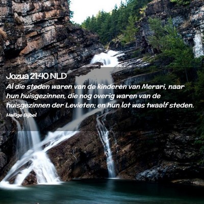 Picture 02 - Jozua 21:40 NLD - Al die steden waren van de kinderen van Merari, - Bible Verse Picture