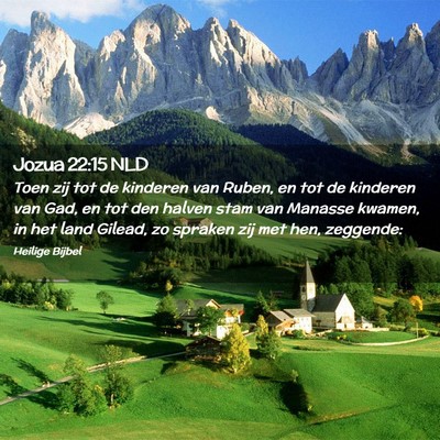 Picture 02 - Jozua 22:15 NLD - Toen zij tot de kinderen van Ruben, en tot de - Bible Verse Picture