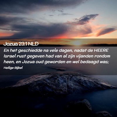 Picture 02 - Jozua 23:1 NLD - En het geschiedde na vele dagen, nadat de HEERE - Bible Verse Picture