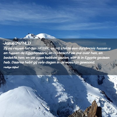 Picture 02 - Jozua 24:7 NLD - Zij nu riepen tot den HEERE, en Hij stelde een - Bible Verse Picture
