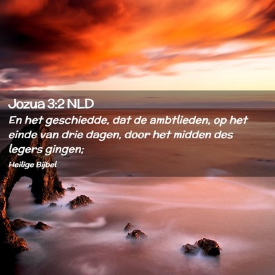 Picture 02 - Jozua 3:2 NLD - En het geschiedde, dat de ambtlieden, op het - Bible Verse Picture