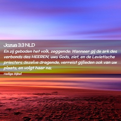 Picture 02 - Jozua 3:3 NLD - En zij geboden het volk, zeggende: Wanneer gij de - Bible Verse Picture