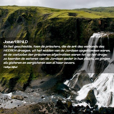 Picture 02 - Jozua 4:18 NLD - En het geschiedde, toen de priesters, die de ark - Bible Verse Picture