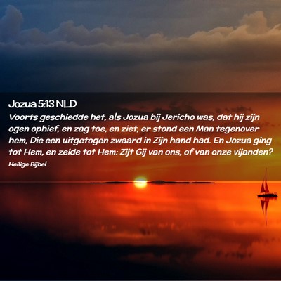 Picture 02 - Jozua 5:13 NLD - Voorts geschiedde het, als Jozua bij Jericho was, - Bible Verse Picture