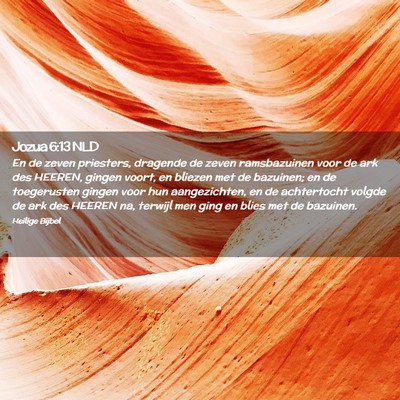 Picture 02 - Jozua 6:13 NLD - En de zeven priesters, dragende de zeven - Bible Verse Picture