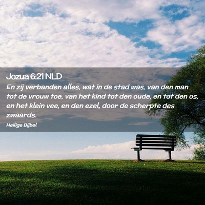 Picture 02 - Jozua 6:21 NLD - En zij verbanden alles, wat in de stad was, van - Bible Verse Picture