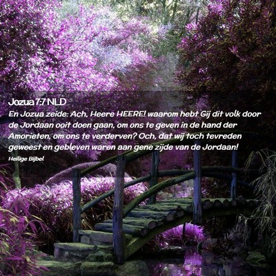 Picture 02 - Jozua 7:7 NLD - En Jozua zeide: Ach, Heere HEERE! waarom hebt Gij - Bible Verse Picture