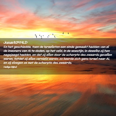 Picture 02 - Jozua 8:24 NLD - En het geschiedde, toen de Israelieten een einde - Bible Verse Picture
