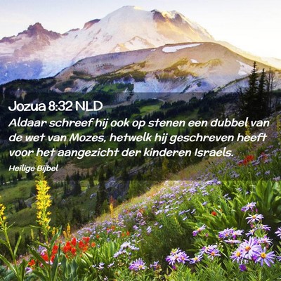 Picture 02 - Jozua 8:32 NLD - Aldaar schreef hij ook op stenen een dubbel van - Bible Verse Picture
