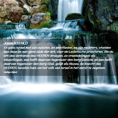 Picture 02 - Jozua 8:33 NLD - En gans Israel met zijn oudsten, en ambtlieden, - Bible Verse Picture