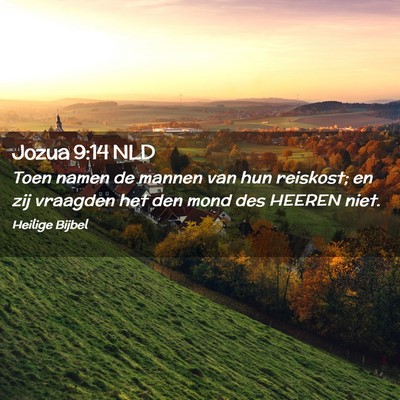 Picture 02 - Jozua 9:14 NLD - Toen namen de mannen van hun reiskost; en zij - Bible Verse Picture