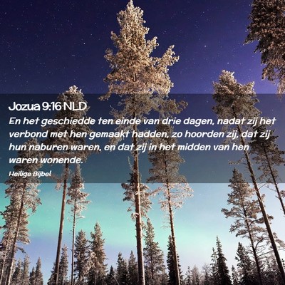 Picture 02 - Jozua 9:16 NLD - En het geschiedde ten einde van drie dagen, nadat - Bible Verse Picture