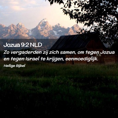 Picture 02 - Jozua 9:2 NLD - Zo vergaderden zij zich samen, om tegen Jozua en - Bible Verse Picture