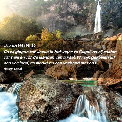 Picture 02 - Jozua 9:6 NLD - En zij gingen tot Jozua in het leger te Gilgal, - Bible Verse Picture