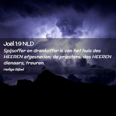 Picture 02 - Joël 1:9 NLD - Spijsoffer en drankoffer is van het huis des - Bible Verse Picture