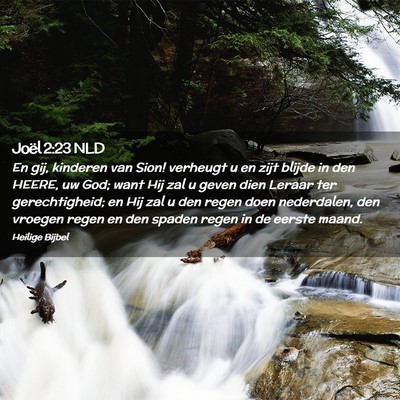 Picture 02 - Joël 2:23 NLD - En gij, kinderen van Sion! verheugt u en zijt - Bible Verse Picture