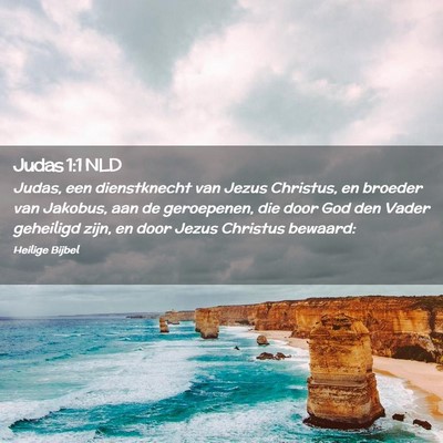 Picture 02 - Judas 1:1 NLD - Judas, een dienstknecht van Jezus Christus, en - Bible Verse Picture