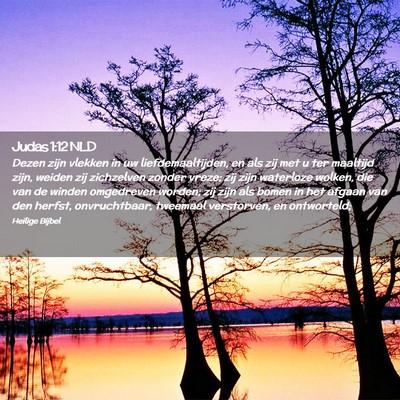Picture 02 - Judas 1:12 NLD - Dezen zijn vlekken in uw liefdemaaltijden, en als - Bible Verse Picture
