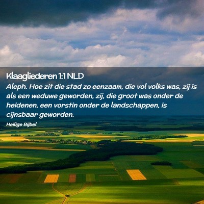 Picture 02 - Klaagliederen 1:1 NLD - Aleph. Hoe zit die stad zo eenzaam, die vol volks - Bible Verse Picture