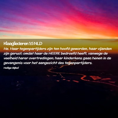 Picture 02 - Klaagliederen 1:5 NLD - He. Haar tegenpartijders zijn ten hoofd geworden, - Bible Verse Picture