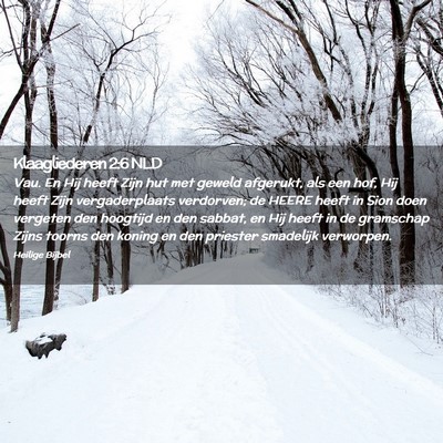 Picture 02 - Klaagliederen 2:6 NLD - Vau. En Hij heeft Zijn hut met geweld afgerukt, - Bible Verse Picture