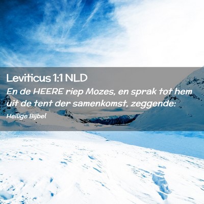 Picture 02 - Leviticus 1:1 NLD - En de HEERE riep Mozes, en sprak tot hem uit de - Bible Verse Picture