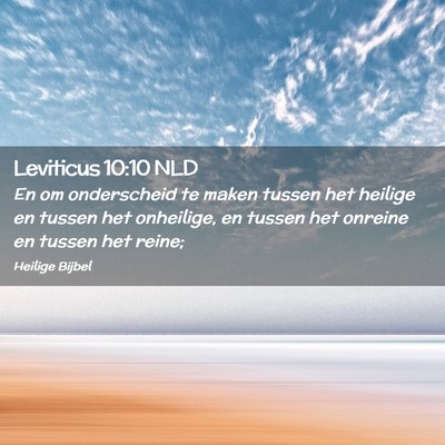 Picture 02 - Leviticus 10:10 NLD - En om onderscheid te maken tussen het heilige en - Bible Verse Picture
