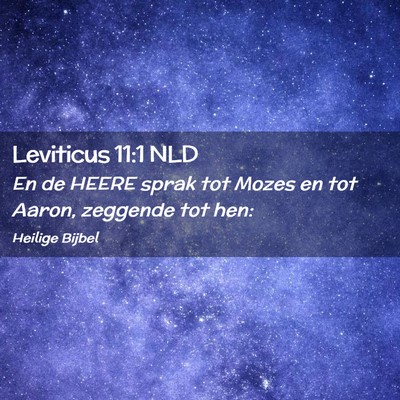 Picture 02 - Leviticus 11:1 NLD - En de HEERE sprak tot Mozes en tot Aaron, - Bible Verse Picture
