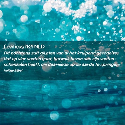Picture 02 - Leviticus 11:21 NLD - Dit nochtans zult gij eten van al het kruipend - Bible Verse Picture