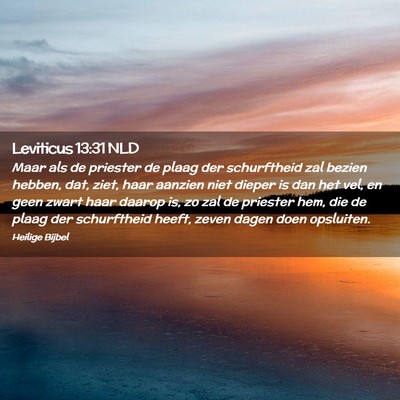 Picture 02 - Leviticus 13:31 NLD - Maar als de priester de plaag der schurftheid zal - Bible Verse Picture