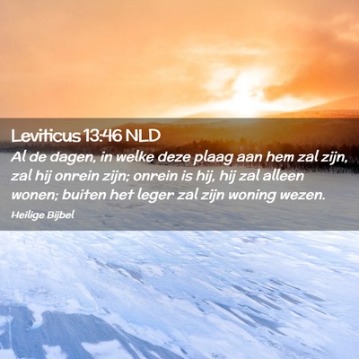 Picture 02 - Leviticus 13:46 NLD - Al de dagen, in welke deze plaag aan hem zal - Bible Verse Picture