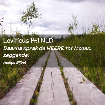 Picture 02 - Leviticus 14:1 NLD - Daarna sprak de HEERE tot Mozes, - Bible Verse Picture