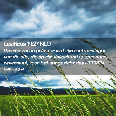 Picture 02 - Leviticus 14:27 NLD - Daarna zal de priester met zijn rechtervinger van - Bible Verse Picture