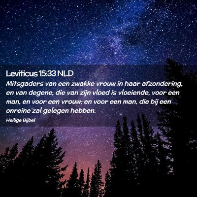 Picture 02 - Leviticus 15:33 NLD - Mitsgaders van een zwakke vrouw in haar - Bible Verse Picture