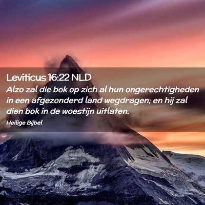 Picture 02 - Leviticus 16:22 NLD - Alzo zal die bok op zich al hun ongerechtigheden - Bible Verse Picture