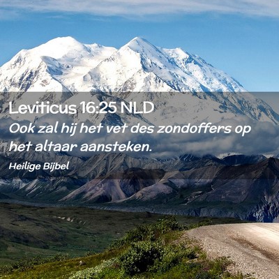 Picture 02 - Leviticus 16:25 NLD - Ook zal hij het vet des zondoffers op het altaar - Bible Verse Picture