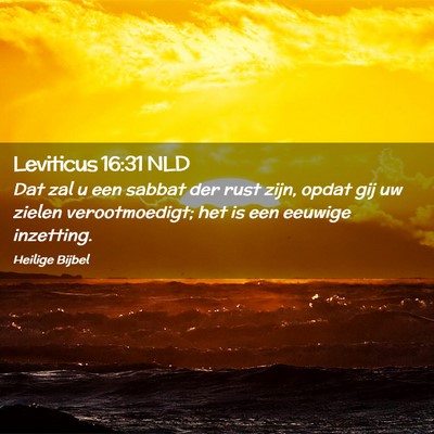 Picture 02 - Leviticus 16:31 NLD - Dat zal u een sabbat der rust zijn, opdat gij uw - Bible Verse Picture