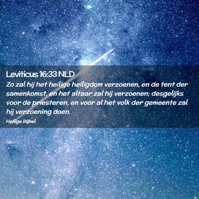 Picture 02 - Leviticus 16:33 NLD - Zo zal hij het heilige heiligdom verzoenen, en de - Bible Verse Picture