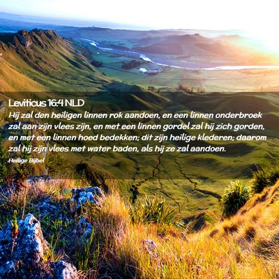 Picture 02 - Leviticus 16:4 NLD - Hij zal den heiligen linnen rok aandoen, en een - Bible Verse Picture